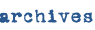 archuves